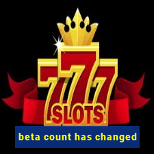 beta count has changed